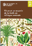 Couverture Vivre et se nourrir de la forêt en Afrique Centrale